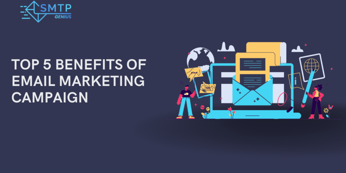 Top 5 Benefits of Email Marketing Campaign