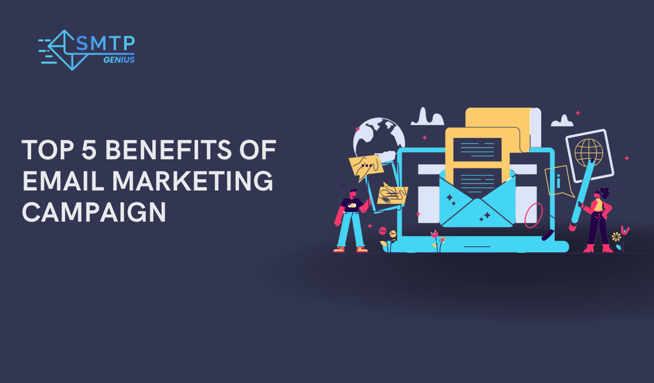 Top 5 Benefits of Email Marketing Campaign