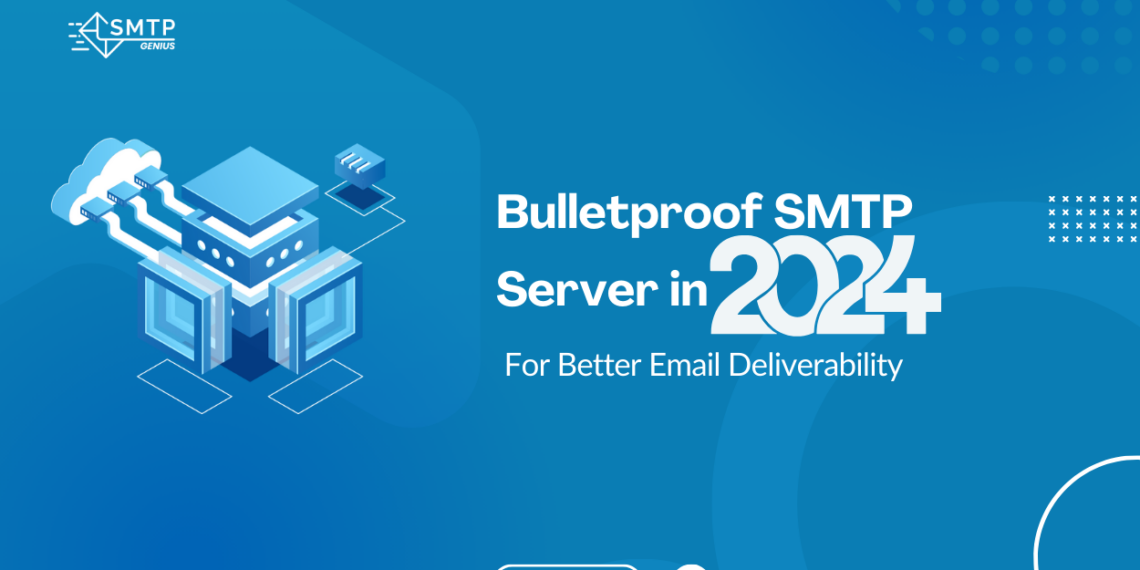 bulletproof smtp server for email deliverability