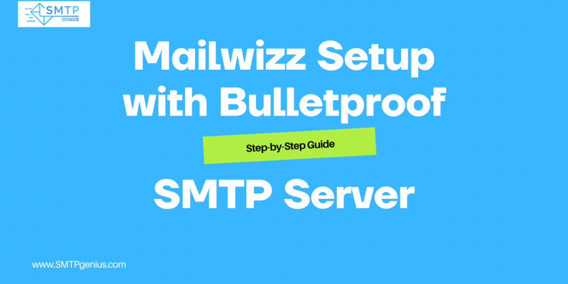 Mailwizz Setup with Bulletproof SMTP Server